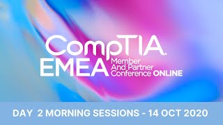 Welcome to CompTIA EMEACon Online 2020 – Day 2 – AM Sessions – 14 October [upl. by Elleirad448]