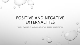 Positive and Negative externalities [upl. by Newnorb]