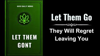 Let Them Go They Will Regret Leaving You Audiobook [upl. by Tandy]