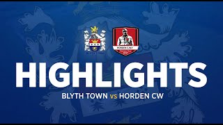 Match Highlights Blyth Town 14 Horden CW [upl. by Ynotna]