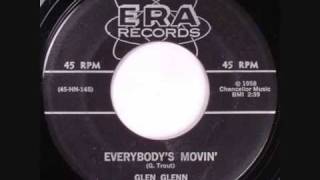 Glen Glenn Everybodys Moving [upl. by Enitsirc]