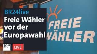 Landesversammlung der Freien Wähler Bayern zur Europawahl  BR24live [upl. by Luna641]