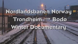 Cab Ride and Train Drivers View on the Nordland Railway Line in Norway  Winter Documentary [upl. by Penhall]