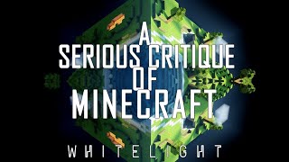 A Serious Critique of Minecraft [upl. by Akcire]