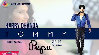 Harry Dhanoa  Tommy Pepe  Goyal Music  New Punjabi Song  Hit Punajbi Songs [upl. by Aibonez]