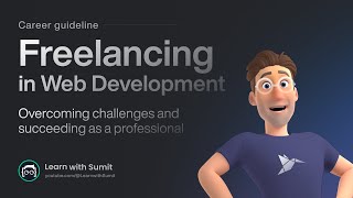 Freelancing in Web Development Overcoming Challenges and Succeeding as a Professional [upl. by Aliuqet]