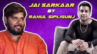 Jai Sarkaar  Big Boss 3 Winner Rahul Sipligunj  Balamrai Suraj  Video Song  2019 [upl. by Sisco135]