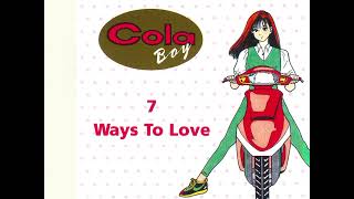 Cola Boy – 7 Ways To Love Straight To The Cola Boy Head [upl. by Shedd68]