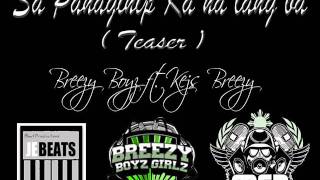 Sa Panaginip Ka Na Lang Ba By Breezy Boyz ft Kejs Breezy teaser [upl. by Allenrac]