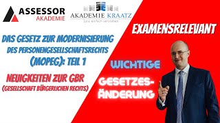 Sehr examensrelevant Gesetz zur Modernisierung des Personengesellschaftsrechts MoPeG Teil 1 GbR [upl. by Nellac]