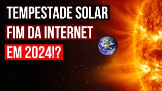 Tempestade Solar Gigantesca Pode Derrubar a Internet em 2024 [upl. by Hortensia103]