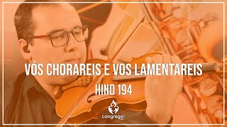 🎻Hino 194  Vós na verdade chorareis  Violino Hoyden  CCB 🎻 [upl. by Jilly]