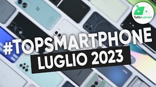 MIGLIORI Smartphone LUGLIO 2023 tutte le fasce di prezzo  TopSmartphone [upl. by Rangel]