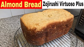 Almond Flour Bread Machine Recipe Zojirushi Virtuoso Plus [upl. by Enyamert845]