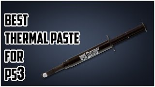 5 Best Thermal Paste For PS3 in 2023 [upl. by Reed981]