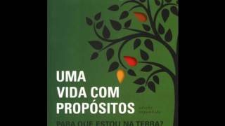 Uma vida com propósitos  Introdução [upl. by Aniarrol]