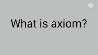 What is axiom in mathematics  axiom means [upl. by Neeneg19]