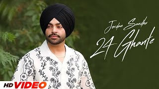 24 Ghante HD Video  Jordan Sandhu  Latest Punjabi Songs 2024  New Punjabi Songs 2024 [upl. by Sialac959]