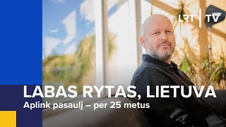 Aplink pasaulį – per 25 metus  Labas rytas Lietuva  20240622 [upl. by Aennaej437]