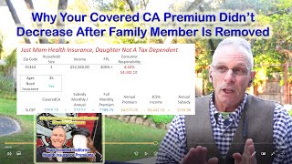 Why Didnt My Covered CA Premium Decrease After Removing Family Member [upl. by Oisacin702]