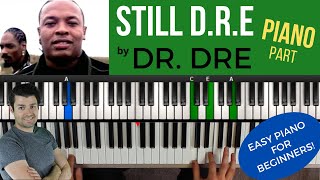 Still DRE by Dr Dre  Easy Piano Tutorial [upl. by Jariv]