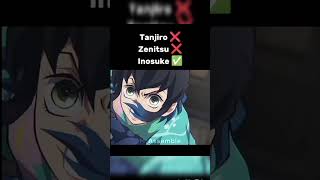 Tanjiro ❌ Zenitsu ❌ Inosuke✔️ demonslayer anime [upl. by Aivizt843]