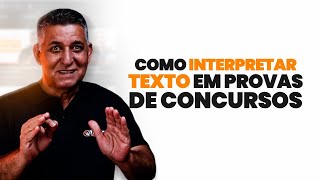 Como interpretar texto em provas de concursos  Dicas para CONCURSOS PÚBLICOS [upl. by Tedmund]