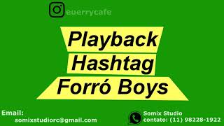 Playback Hashtag Forró Boys playback forró [upl. by Eannyl]