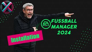 Fussball Manager 2024 Installationsanleitung  FM 24 Installation Guide [upl. by Bertsche748]