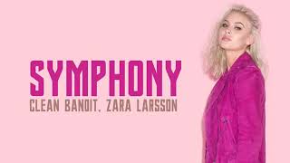 Clean Bandit  Symphony Lyrics feat Zara Larsson [upl. by Gorlin]