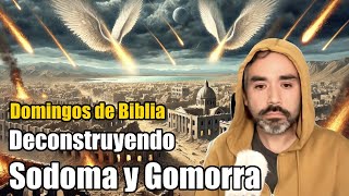 Deconstruyendo Sodoma y Gomorra No es como te lo contaron [upl. by Nihsfa]