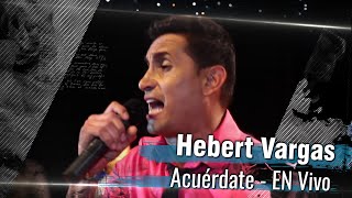 Hebert Vargas En Vivo  Acuerdate [upl. by Herwig]