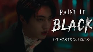 The Mysterious Class  Paint it Black [upl. by Hadwin]