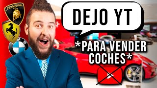 Dejo YouTube Para VENDER COCHES   SALE MAL [upl. by Naols]