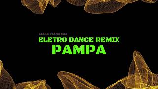 Pampa  Countrybeat  Mc Daniel  EletroDance Remix [upl. by Averi383]