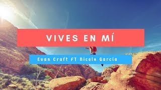 Vives En Mí  Wake  Evan Craft Ft Nicole García  Hillsong Young amp Free  En Español  Letra [upl. by Ahsiemac]