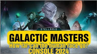 Stellaris Console Edition Galactic Masters Playthrough 👌 [upl. by Champaigne]