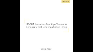 SOBHA launches new project  Brooklyn Towers [upl. by Nauqed120]