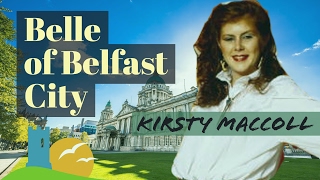 BELLE OF BELFAST CITY  Kirsty MacColl [upl. by Yerxa397]