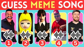 Guess Meme Song 🎶🎵🎤  Wednesday MrBeast Skibidi Dom Dom Banana Cat Crazy Frog [upl. by Torrell]