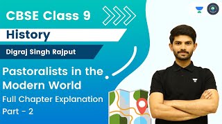 CBSE Class 9  Pastoralists in the Modern World  Part  II  Full Chapter Explanation  Digraj sir [upl. by Duke]