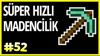 Süper Hızlı Madencilik  Minecraft Türkçe Survival  Türkçe Minecraft  Bölüm 52 [upl. by Jaal]