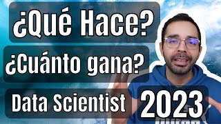 Qué hace un DATA SCIENTIST y cuanto Gana en 2023 [upl. by Krenn]