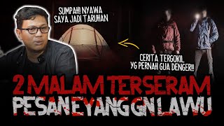 INI CERITA TERGILAK 2 MALAM TERSERAM PESAN EYANG DI GUNUNG LAWU [upl. by Fusco987]