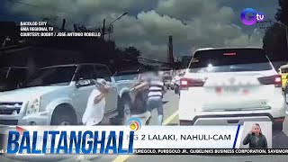 Awaykalsada ng 2 lalaki nahulicam  Balitanghali [upl. by Gunthar72]