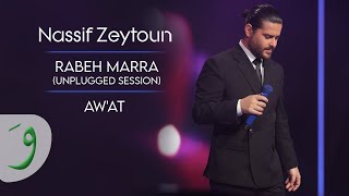 Nassif Zeytoun  Awat Unplugged Session 2023  ناصيف زيتون  أوقات [upl. by Kisor713]