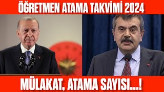 2024 ÖĞRETMENLERE ATAMA TAKVİMİ I MÜLAKAT ATAMA SAYISI VE AYRINTILAR [upl. by Zetnauq]