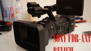 Sony FDRAX1 4K Professional Handycam Review [upl. by Roskes289]