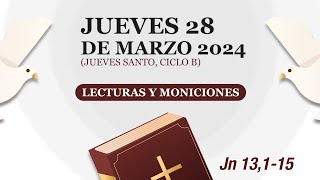 Lecturas y Moniciones Jueves 28 de marzo 2024 JUEVES SANTO ciclo B 📖 [upl. by Ennybor]