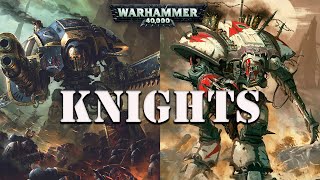 Imperial Knights and Chaos Knights complete Warhammer 40k lore and history [upl. by Atterual]